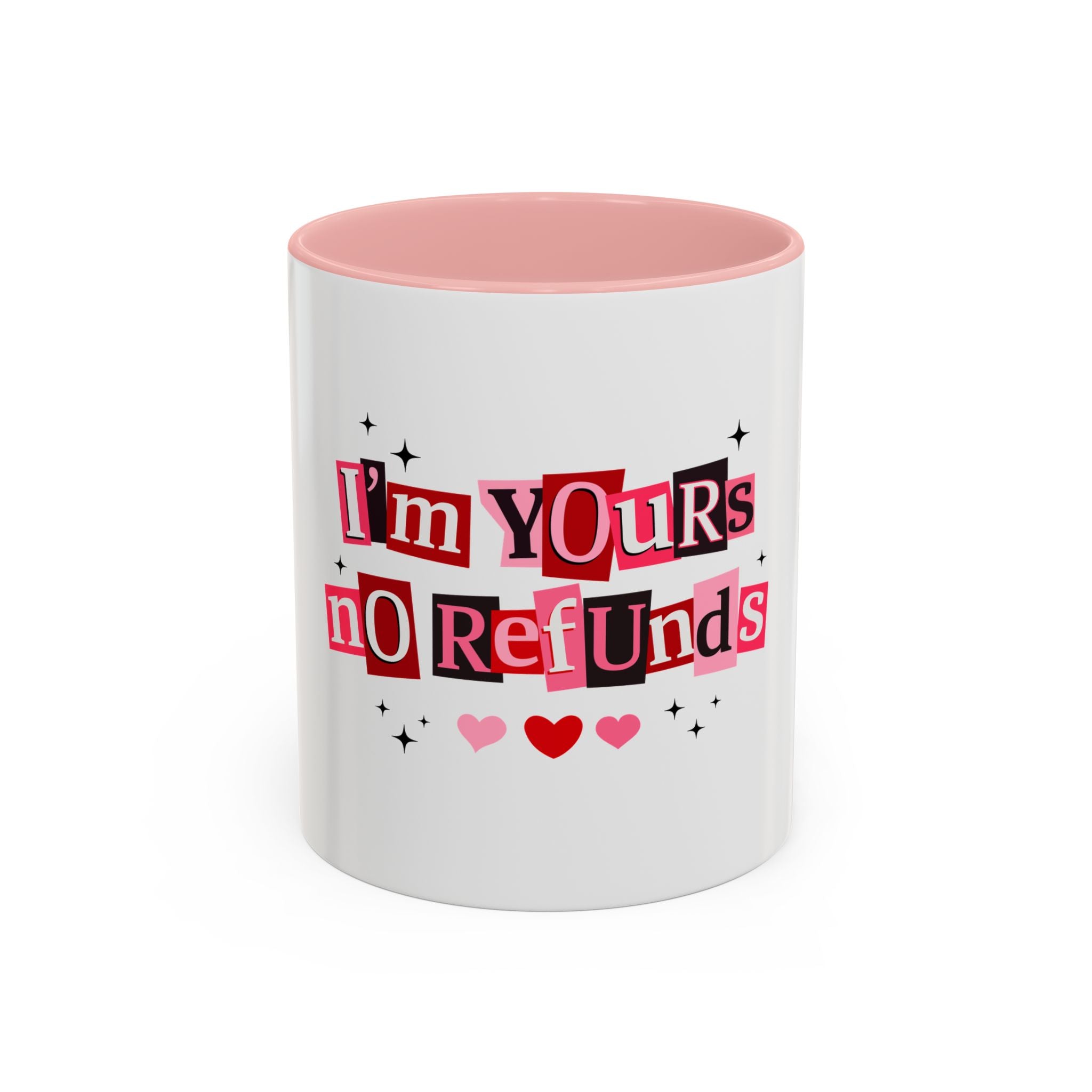 I'm Yours No Refunds Coffee Mug — Cute Valentine's Ransom-Note Love Design