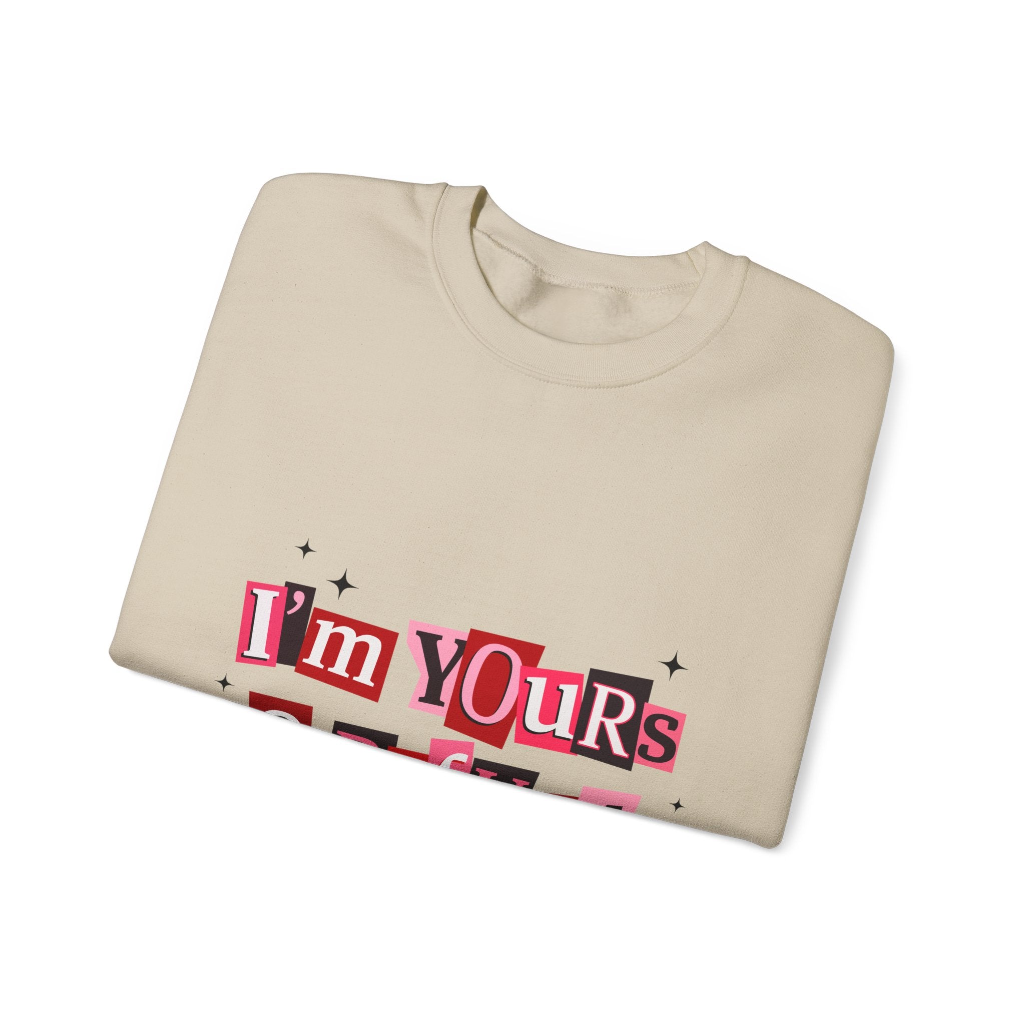 Crewneck Sweatshirt — "I'm Yours No Refunds" Valentine Heart Graphic