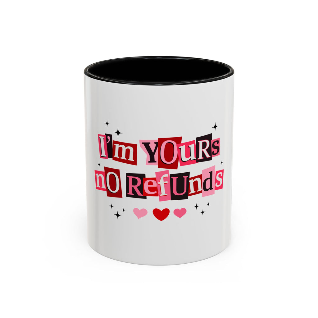 I'm Yours No Refunds Coffee Mug — Cute Valentine's Ransom-Note Love Design