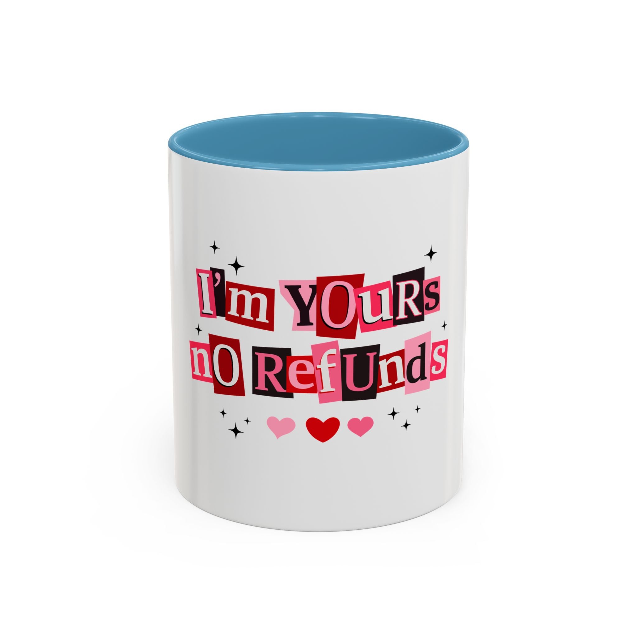 I'm Yours No Refunds Coffee Mug — Cute Valentine's Ransom-Note Love Design